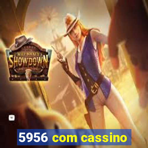 5956 com cassino